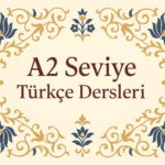 a2 seviye türkçe dersleri