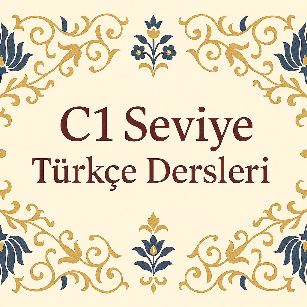 C1 Seviye Türkçe Kursu | İleri Düzey