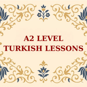A2 Level Turkish Course | Elementary Level