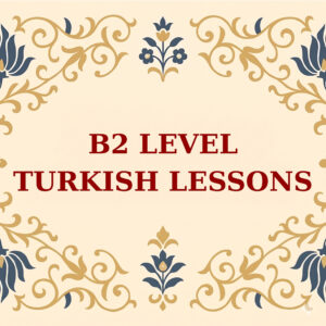 B2 Level Turkish Course