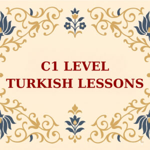C1 Level Turkish Course